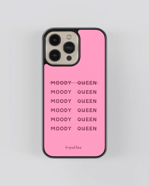 Moody Queen - tripat3s